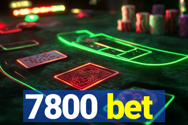 7800 bet